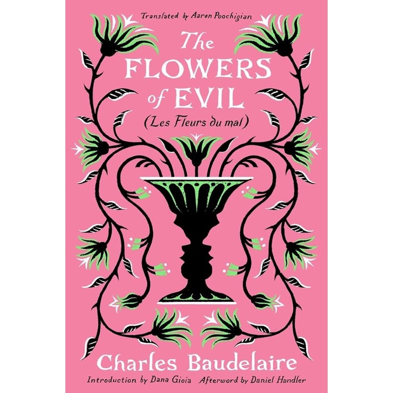 The Flowers of Evil: (Les Fleurs du Mal)