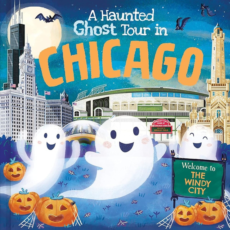 A Haunted Ghost Tour in Chicago: A Funny, Not-So-Spooky Halloween Picture Book for Boys and Girls 3-7
