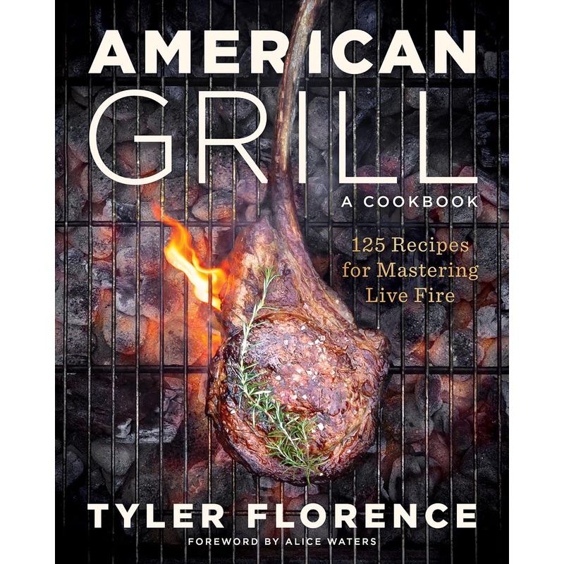 American Grill: 125 Recipes for Mastering Live Fire Hardcover
