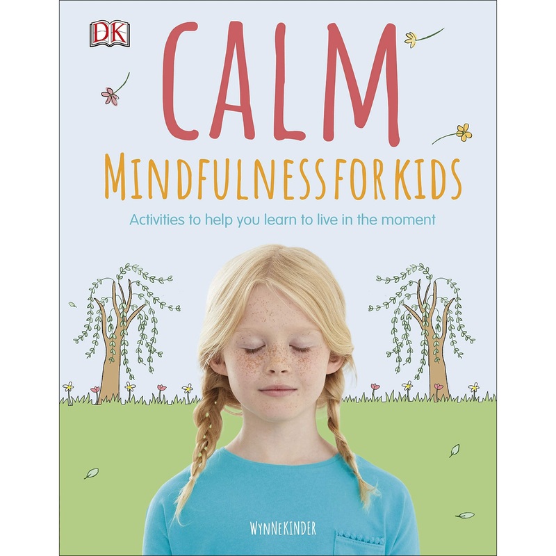 Calm – Mindfulness For Kids by Wynne Kinder