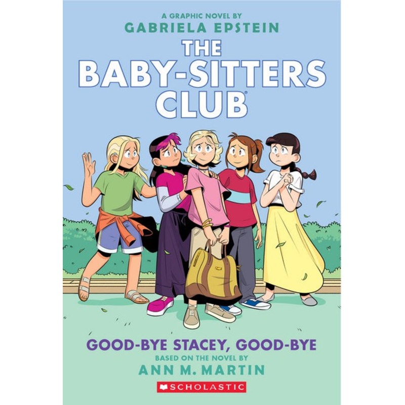 Good-bye Stacey, Good-bye: A Graphic Novel (the Baby-sitters Club #11)