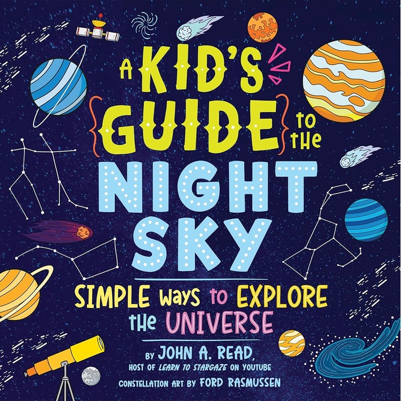 A Kid’s Guide to the Night Sky: Simple Ways to Explore the Universe
