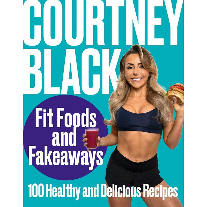 Fit Foods and Fakeaways: 2021’s new healthy cookbook packed with simple and easy-to-make recipes you’ll actually want to eat by Courtney Black