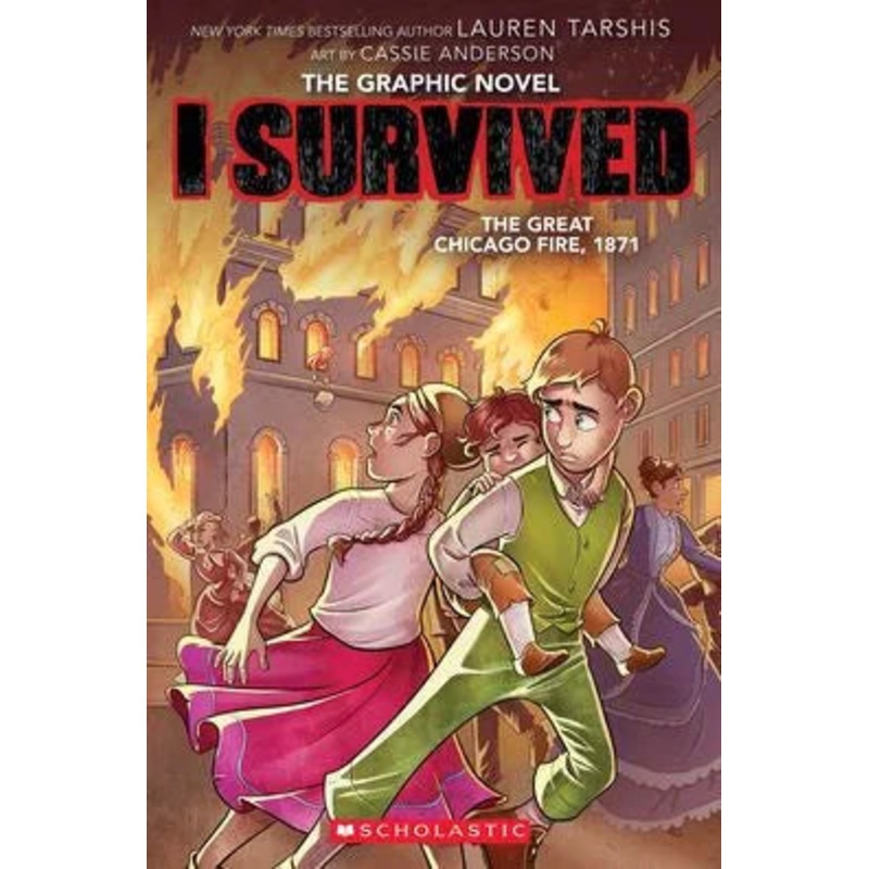 I Survived the Great Chicago Fire, 1871 (I Survived Graphic Novel #7) Hardcover