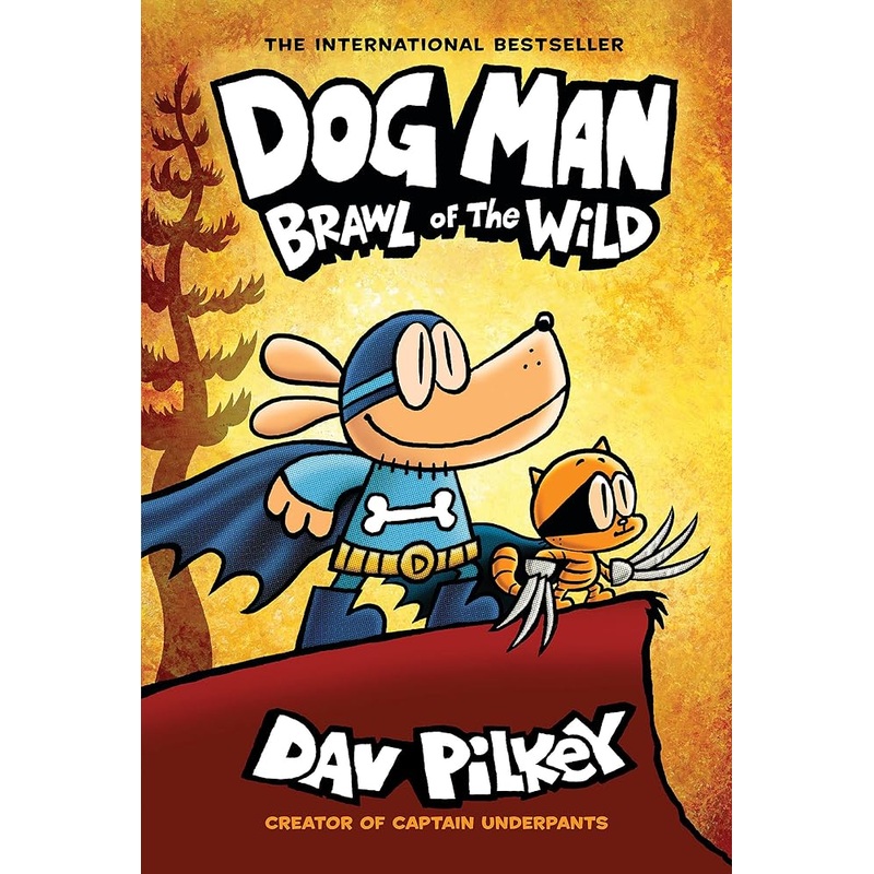 Dog Man: Brawl of the Wild: A Graphic Novel (Dog Man #6): From the Creator of Captain Underpants (6) by Dav Pilkey