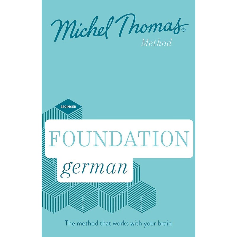 Foundation German (New Edition) Learn German with the Michel Thomas Method |Audio Course for Beginners| Vocabulary, Pronunciation & Speaking Practice