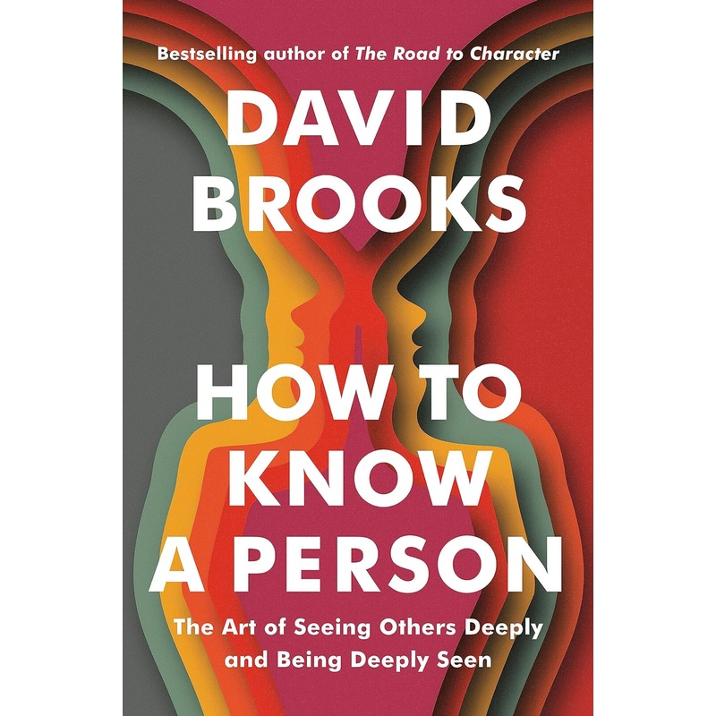 How to Know a Person: The Art of Seeing Others Deeply and Being Deeply Seen Hardcover