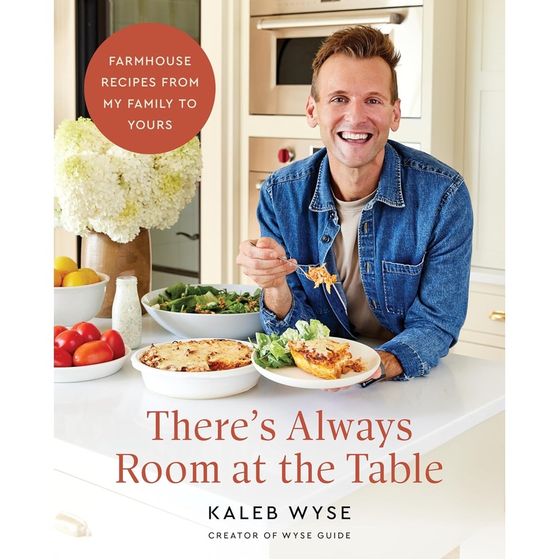 There’s Always Room at the Table: Farmhouse Recipes from My Family to Yours Hardcover