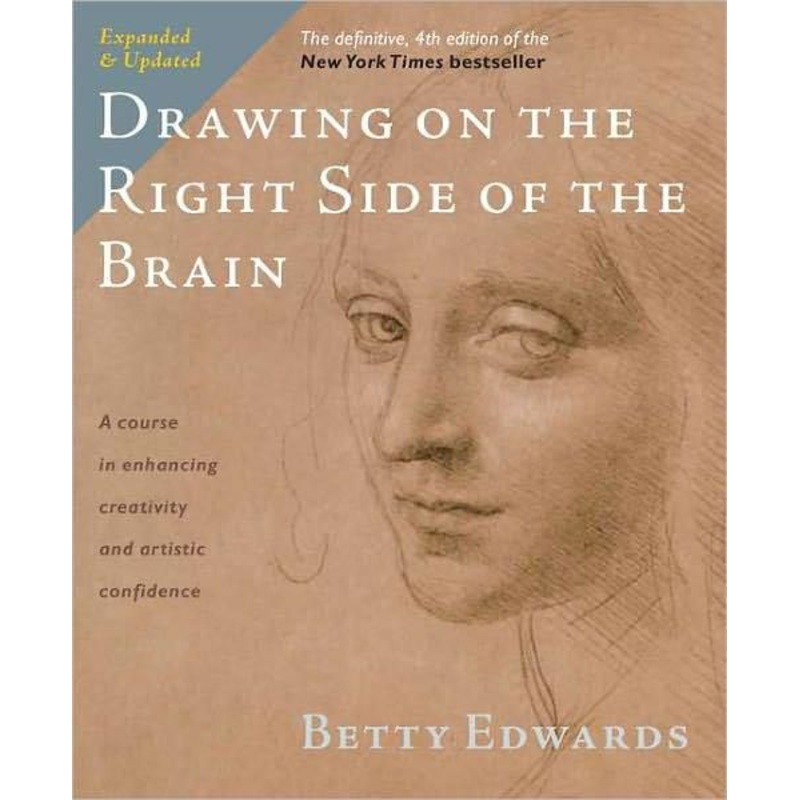 Drawing on the Right Side of the Brain: The Definitive, 4th Edition Paperback