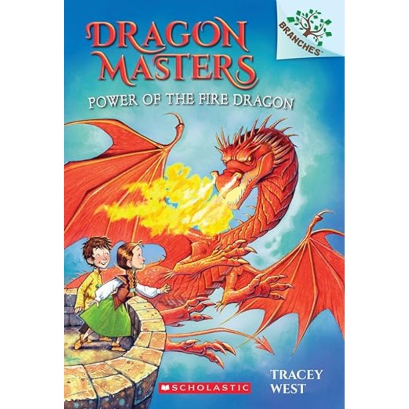 Power of the Fire Dragon: A Branches Book (Dragon Masters #4)