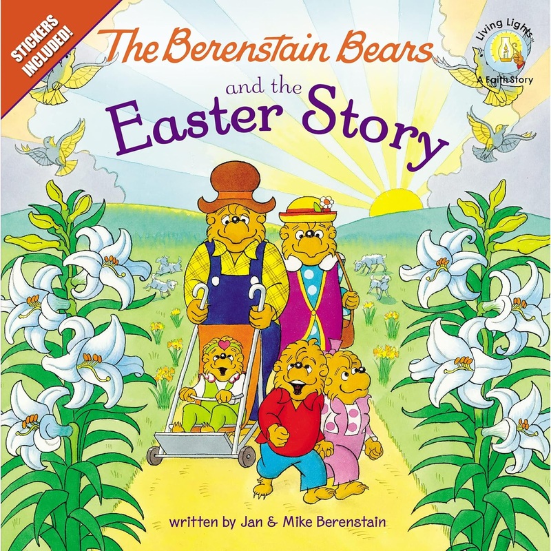 The Berenstain Bears and the Easter Story: An Easter and Springtime Book for Kids Paperback