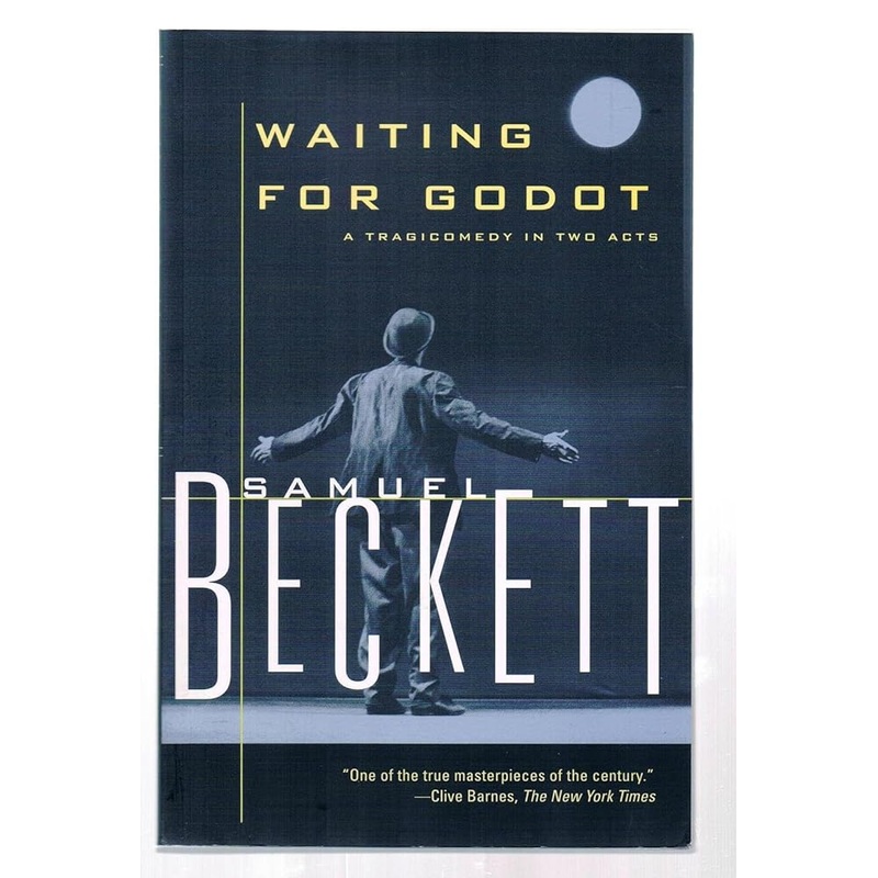 Waiting for Godot: A Tragicomedy in Two Acts