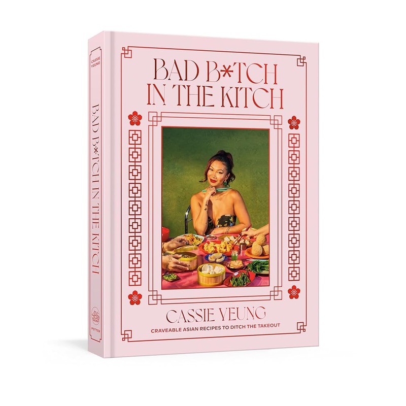 (10/07/25 PREORDER) Bad B*tch in the Kitch: Craveable Asian Recipes to Ditch the Takeout: A Cookbook