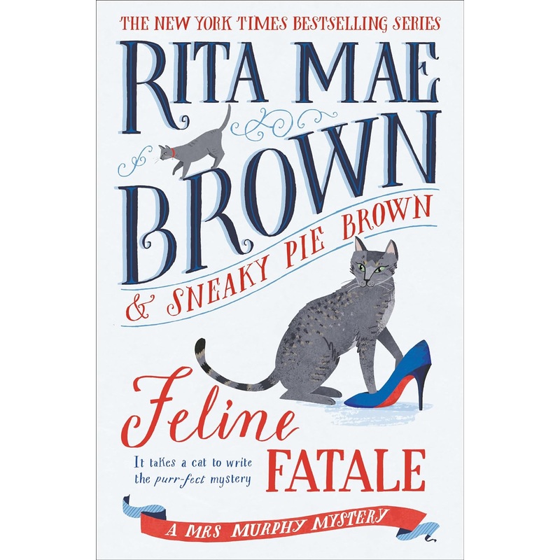 Feline Fatale: A Mrs. Murphy Mystery Hardcover