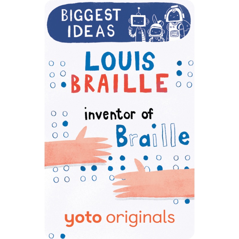 Louis Braille Inventor of Braille (Yoto Card)