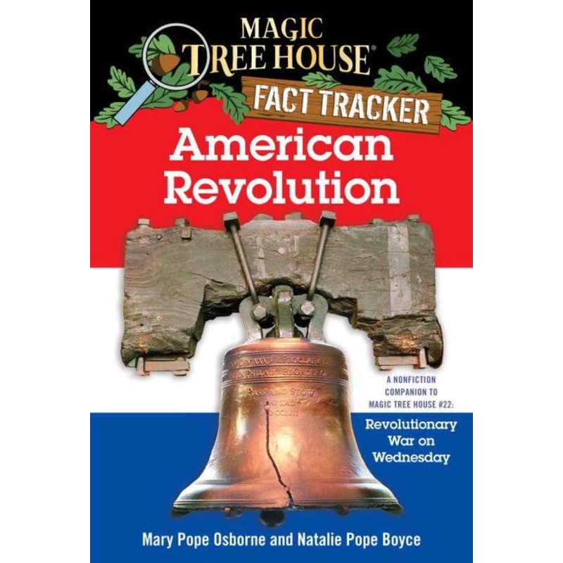 Magic Tree House Fact Tracker #11: American Revolution: A Nonfiction Companion to Magic Tree House #22: Revolutionary War on Wednesday Paperback