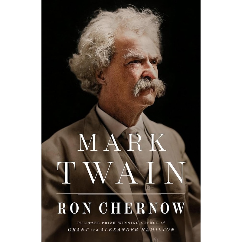 Mark Twain by Ron Chernow