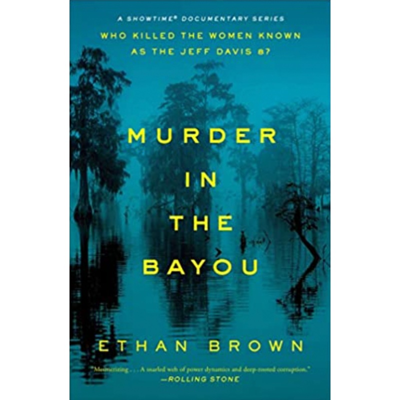 Murder in the Bayou: Who Killed the Women Known as the Jeff Davis 8?