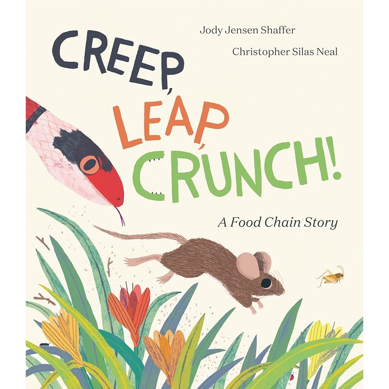 Creep, Leap, Crunch! A Food Chain Story