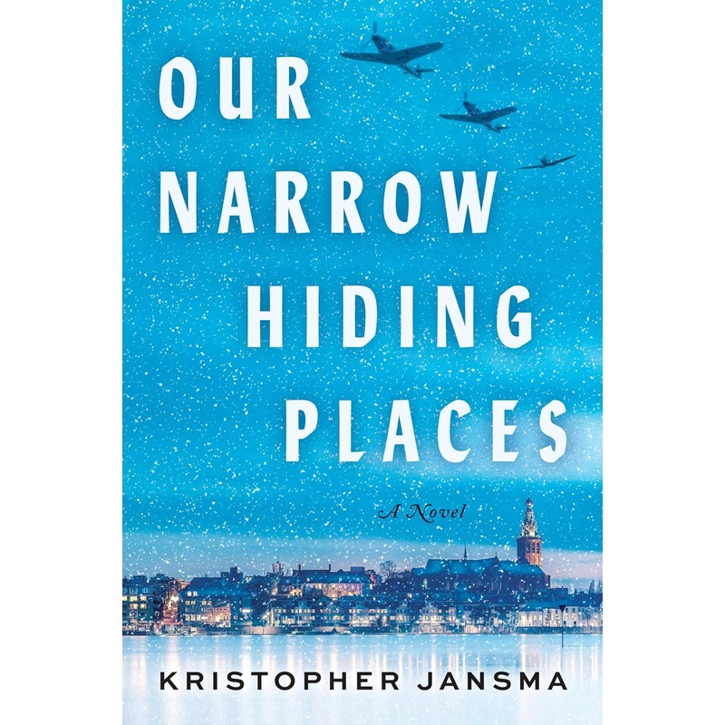 Our Narrow Hiding Places: A Novel Hardcover