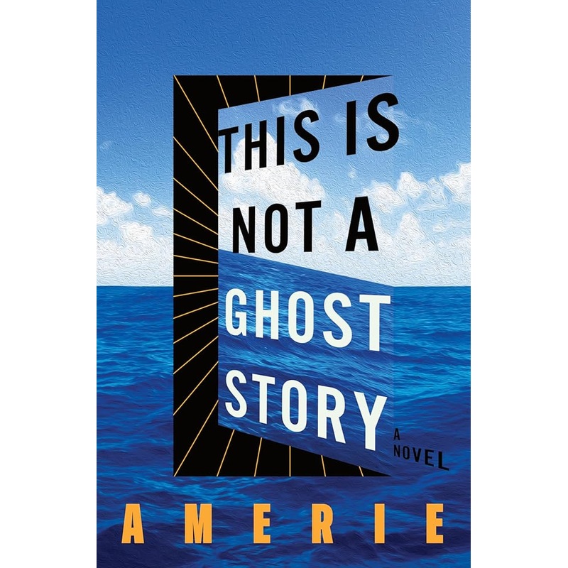 This Is Not a Ghost Story: A Novel