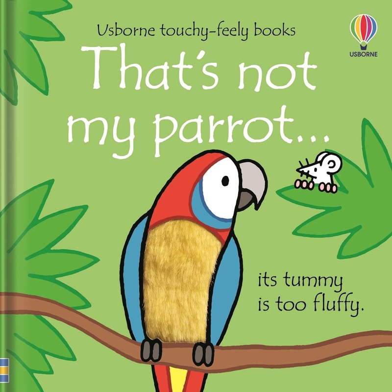 Usborne That’s not my parrot (Touchy-Feely Board Books) by Fiona Watt