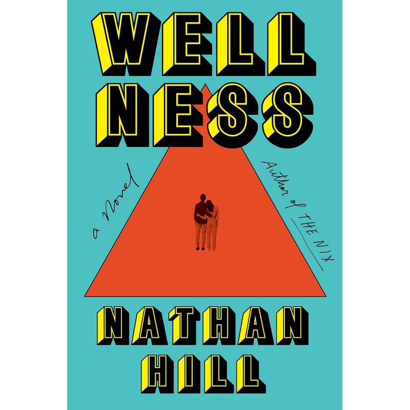 Wellness: A Novel Hardcover