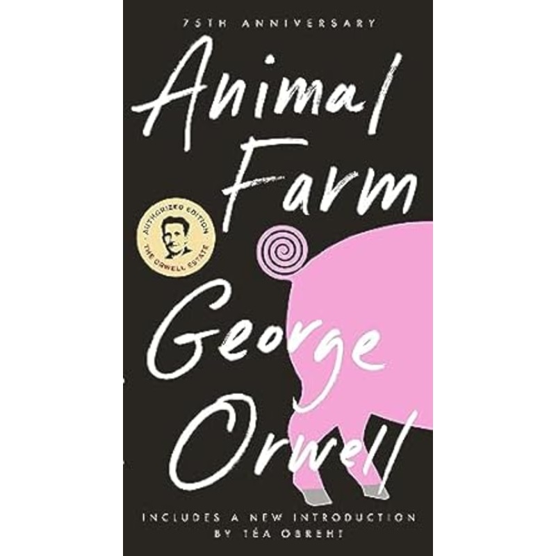 Animal Farm: 75th Anniversary Edition (Anniversary)