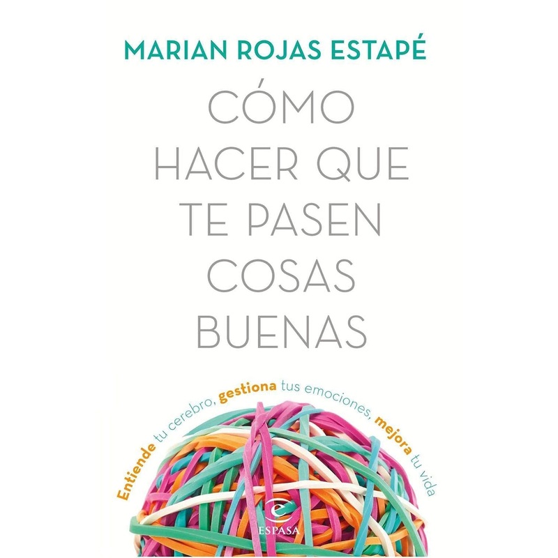 Cmo hacer que te pasen cosas buenas (Edicin Espaa)
