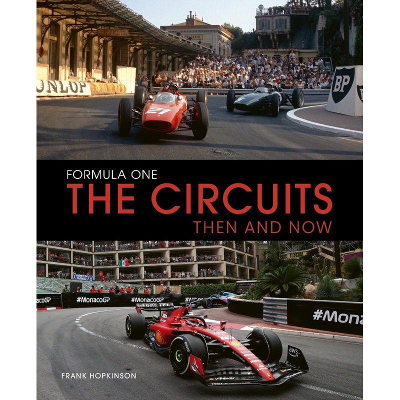 Formula One The Circuits: Then And Now