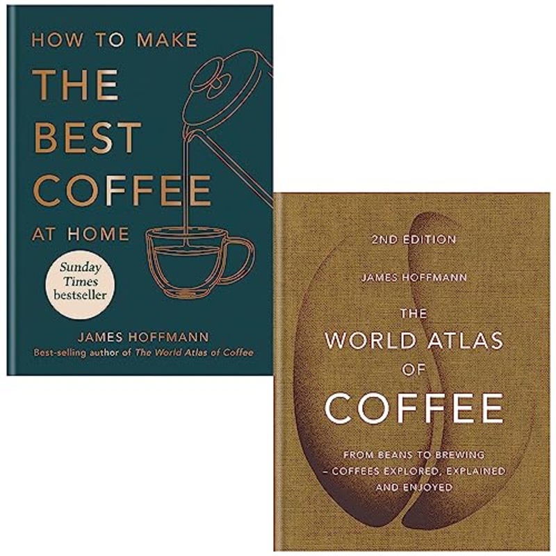 James Hoffmann 2 Books Set (How to Make the Best Coffee at Home & The World Atlas of Coffee)  Brewing Guide, Recipes, Barista Skills & Techniques