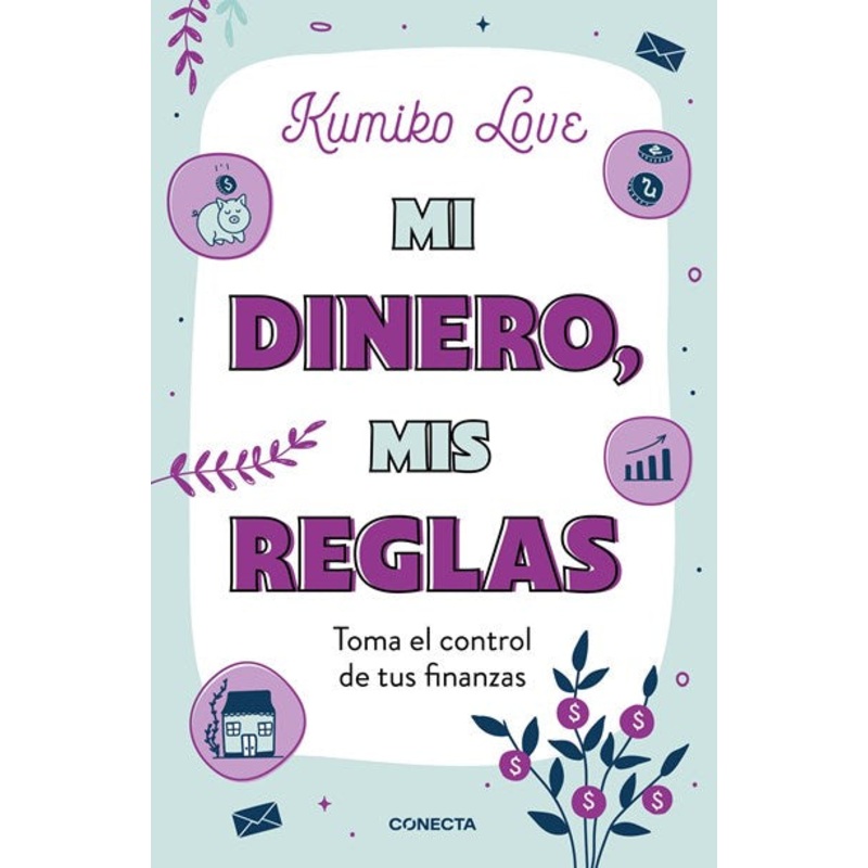 Mi dinero, mis reglas / My Money My Way: Taking Back Control of Your Financial L ife
