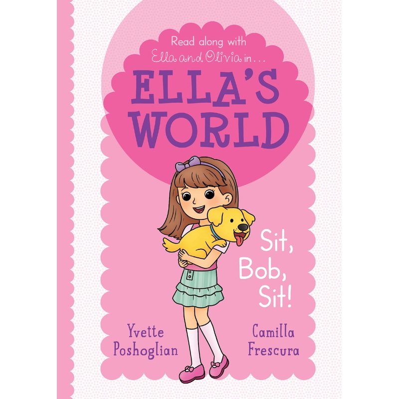 Sit, Bob, Sit! (ella’s World #1)