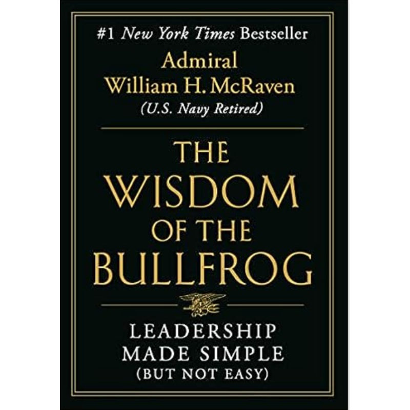 The Wisdom of the Bullfrog: Leadership Made Simple