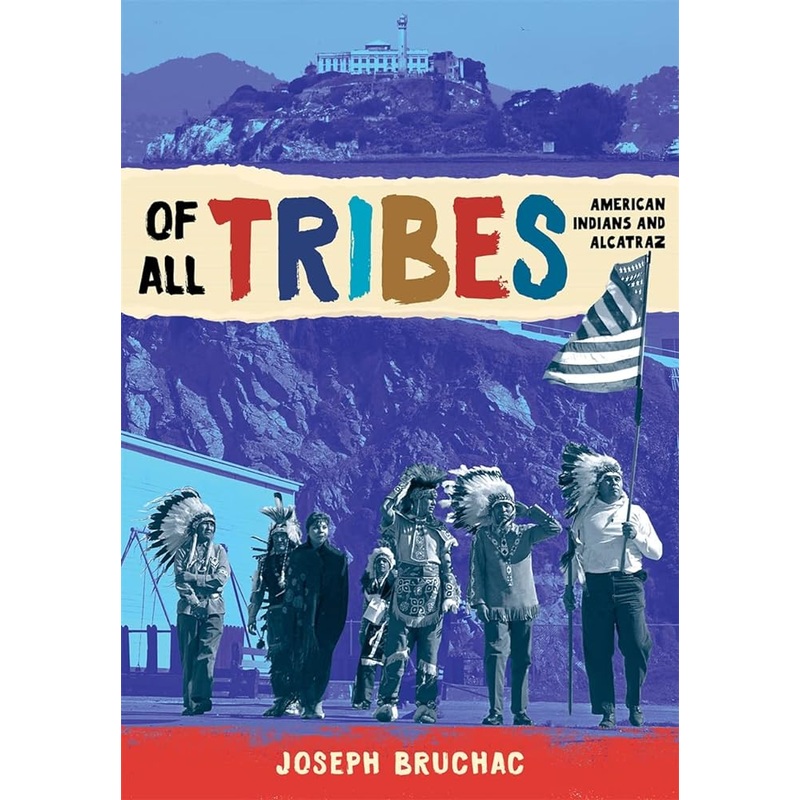 Of All Tribes: American Indians and Alcatraz