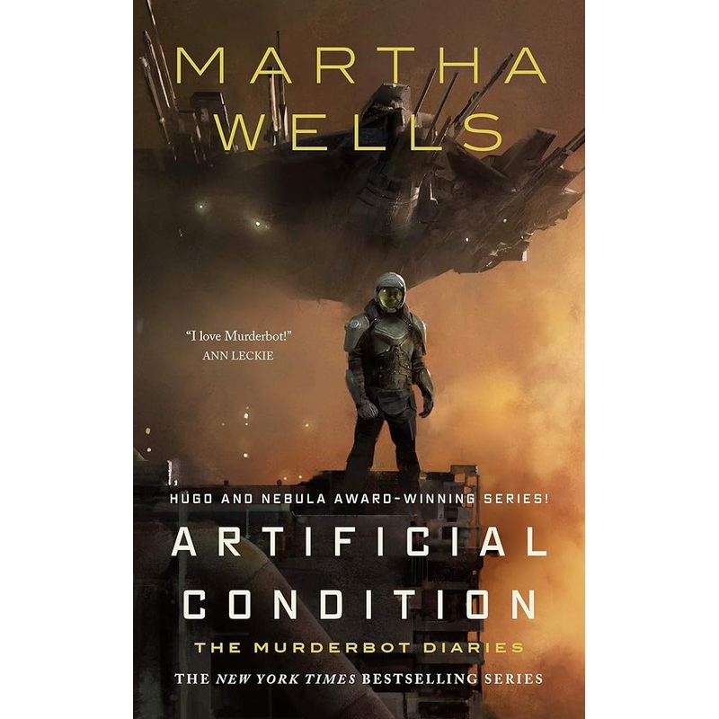 Artificial Condition: The Murderbot Diaries (The Murderbot Diaries, 2)