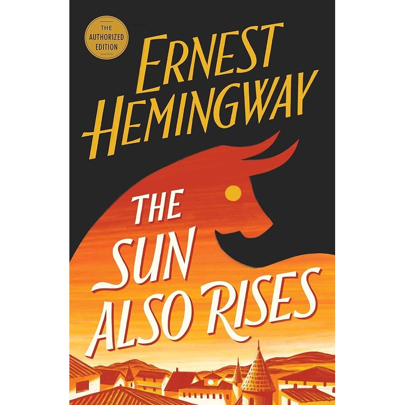 The Sun Also Rises: The Authorized Edition