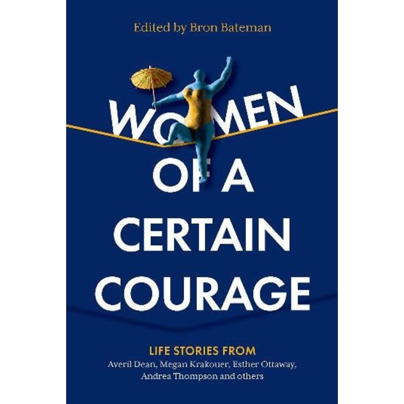 WOMAN OF A CERTAIN COURAGE