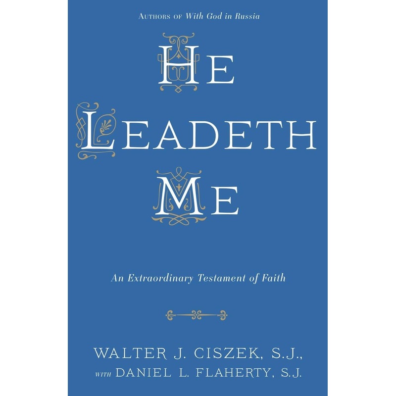 He Leadeth Me: An Extraordinary Testament of Faith Paperback