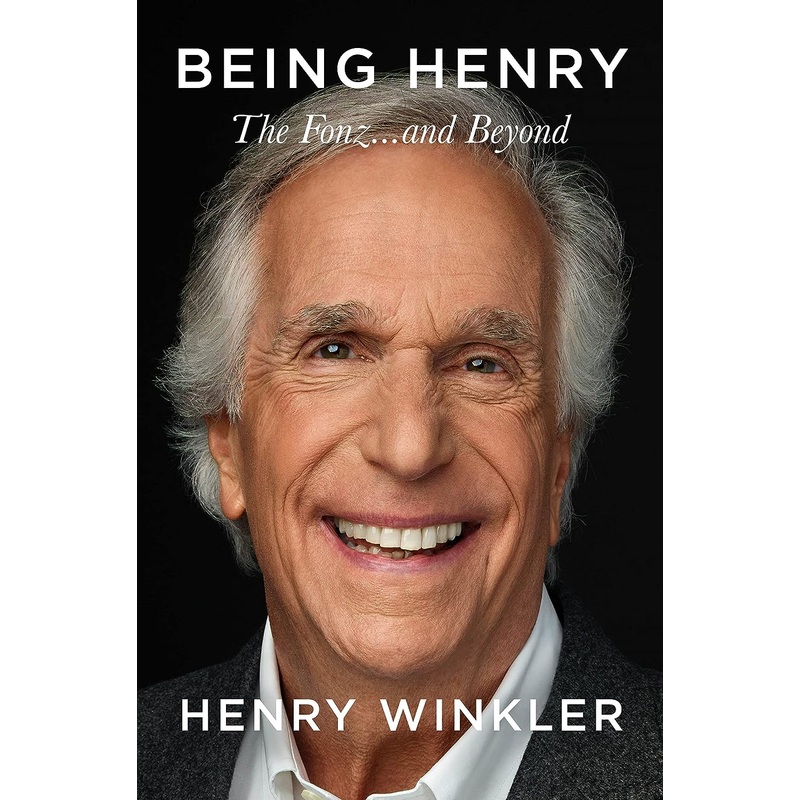Being Henry: The Fonz . . . and Beyond Hardcover