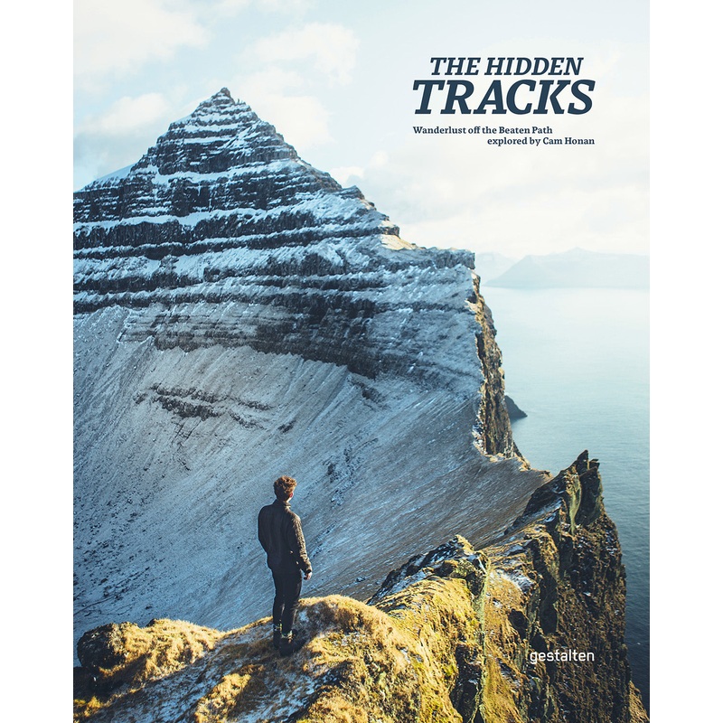 Hidden Tracks, The: Hiking Adventures Off The Beaten Path