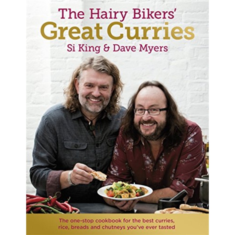 The Hairy Bikers’ Great Curries by Si King & Dave Myers
