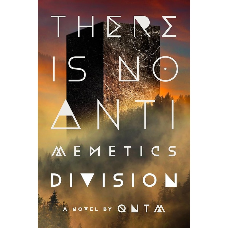 There Is No Antimemetics Division: A Novel