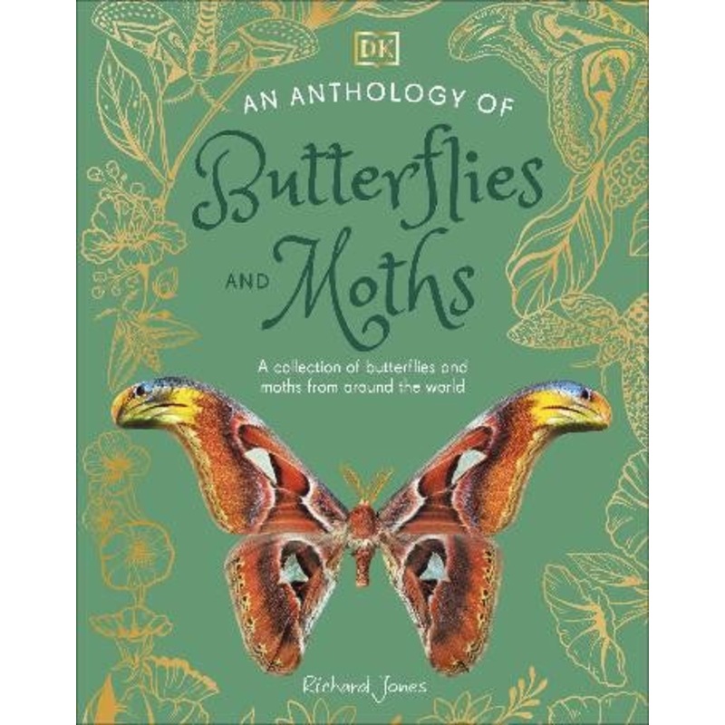 AN ANTHOLOGY OF BUTTERFLIES AND MOTHS