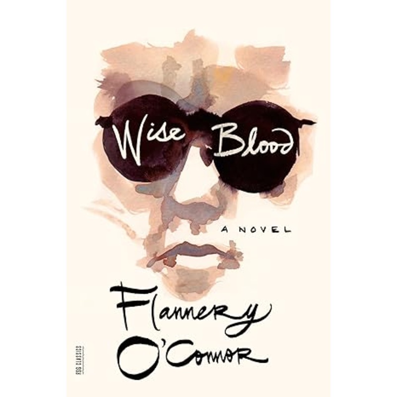 Wise Blood: A Novel (FSG Classics)
