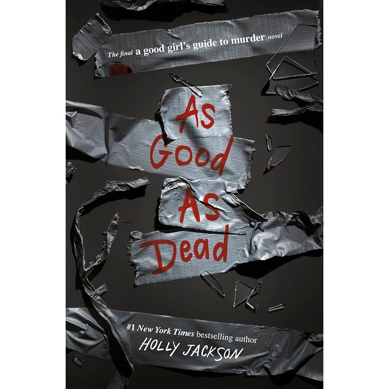 As Good as Dead: The Finale to A Good Girl’s Guide to Murder
