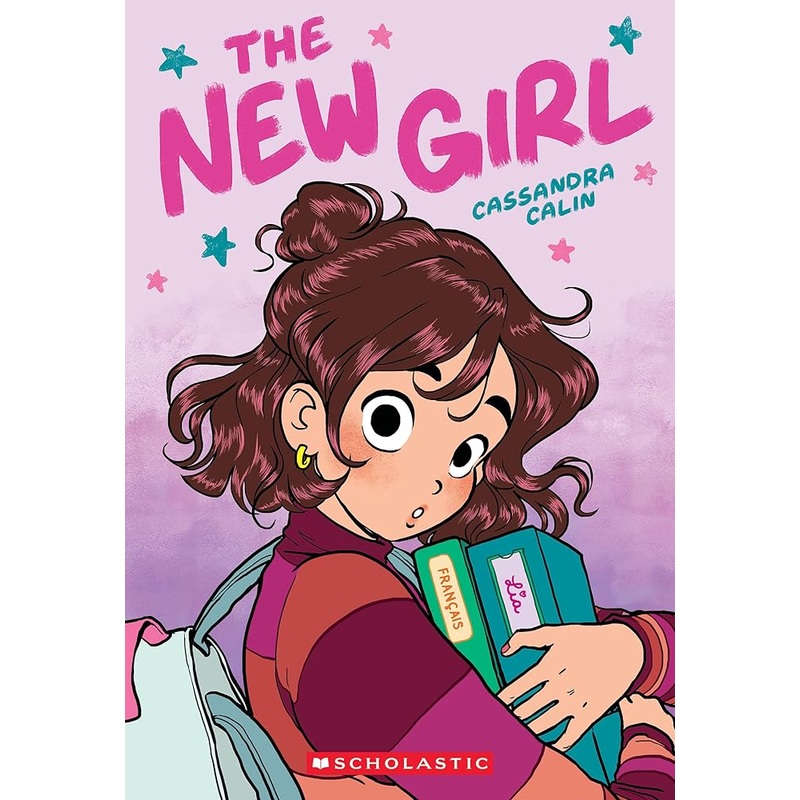 The New Girl: A Graphic Novel (The New Girl #1) by Cassandra Calin