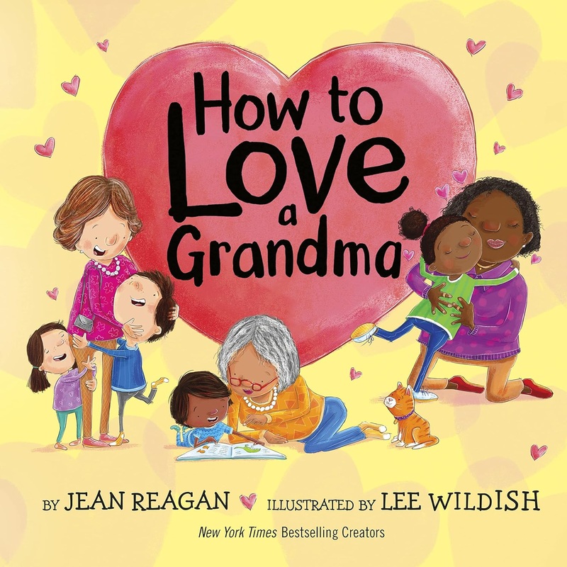 How to Love a Grandma – Backorder Hardcover