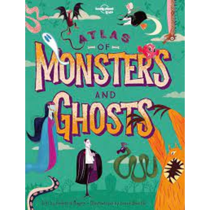 Lonely Planet Kids Atlas of Monsters and Ghosts 1