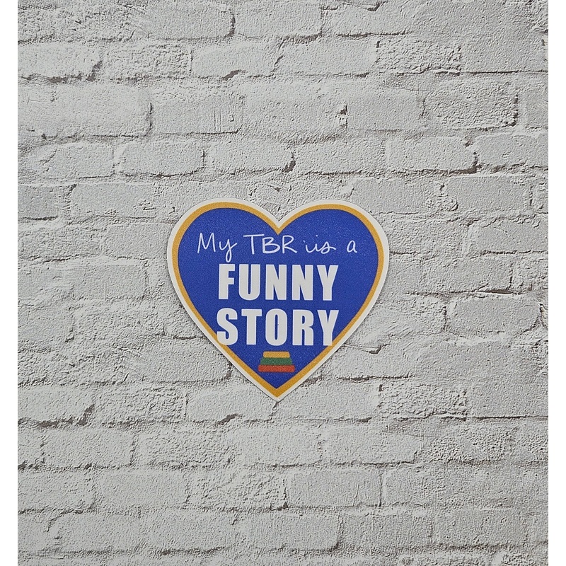 My TBR Is a Funny Story Vinyl Sticker for Emily Henry Fans